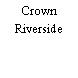 Crown Riverside