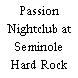 Passion Nightclub at Seminole Hard Rock Hotel & Casino