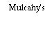 Mulcahy's