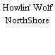 Howlin' Wolf NorthShore