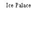 Ice Palace