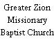Greater Zion Missionary Baptist Church