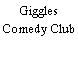 Giggles Comedy Club