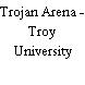 Trojan Arena - Troy University