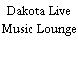 Dakota Live Music Lounge
