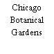 Chicago Botanical Gardens