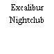 Excalibur Nightclub