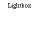 Lightbox