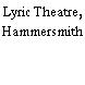 Lyric Theatre, Hammersmith