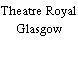 Theatre Royal Glasgow