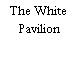The White Pavilion