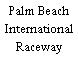 Palm Beach International Raceway