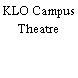 KLO Campus Theatre