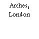 Arches, London
