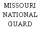 MISSOURI NATIONAL GUARD