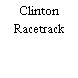 Clinton Racetrack