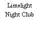Limelight Night Club