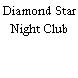 Diamond Star Night Club