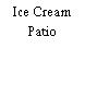 Ice Cream Patio
