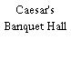 Caesar's Banquet Hall