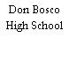 Don Bosco High School