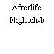 Afterlife Nightclub