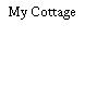 My Cottage