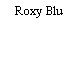 Roxy Blu