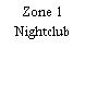 Zone 1 Nightclub