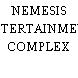 NEMESIS ENTERTAINMENT COMPLEX