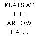FLATS AT THE ARROW HALL