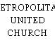 METROPOLITAN UNITED CHURCH