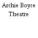 Archie Boyce Theatre