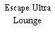 Escape Ultra Lounge