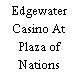 Edgewater Casino At Plaza of Nations