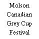 Molson Canadian Grey Cup Festival Headquarters