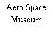 Aero Space Museum