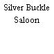 Silver Buckle Saloon