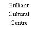 Brilliant Cultural Centre