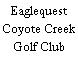 Eaglequest Coyote Creek Golf Club