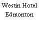 Westin Hotel Edmonton
