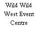 Wild Wild West Event Centre