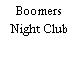 Boomers Night Club