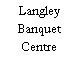 Langley Banquet Centre