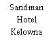 Sandman Hotel Kelowna