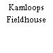 Kamloops Fieldhouse