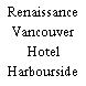 Renaissance Vancouver Hotel Harbourside