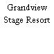 Grandview Stage Resort