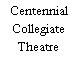 Centennial Collegiate Theatre