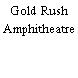 Gold Rush Amphitheatre